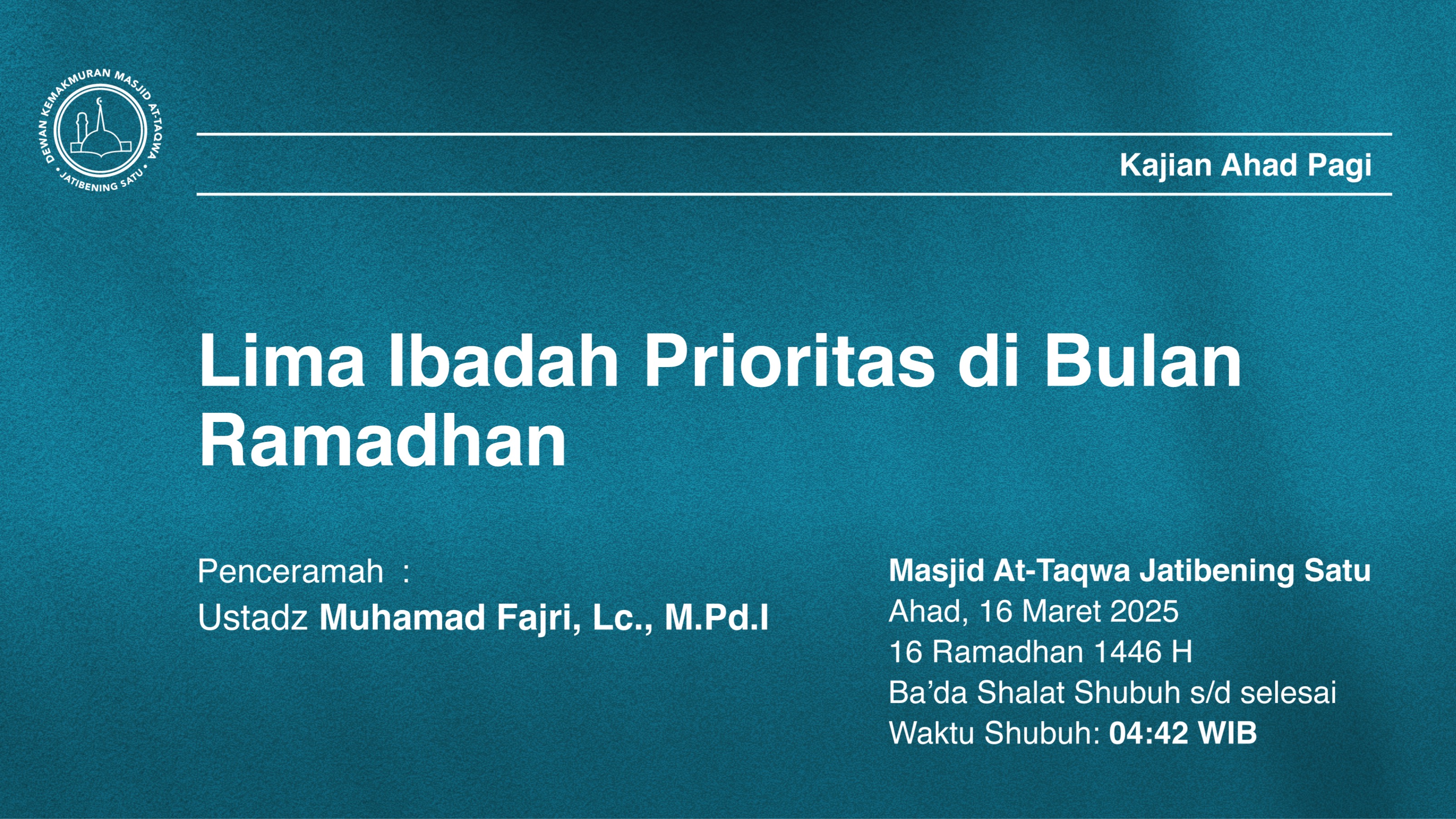 Kajian Rutin Ahad Pagi  Ahad, 16 Maret 2025 / 16 Ramadhan 1446 H