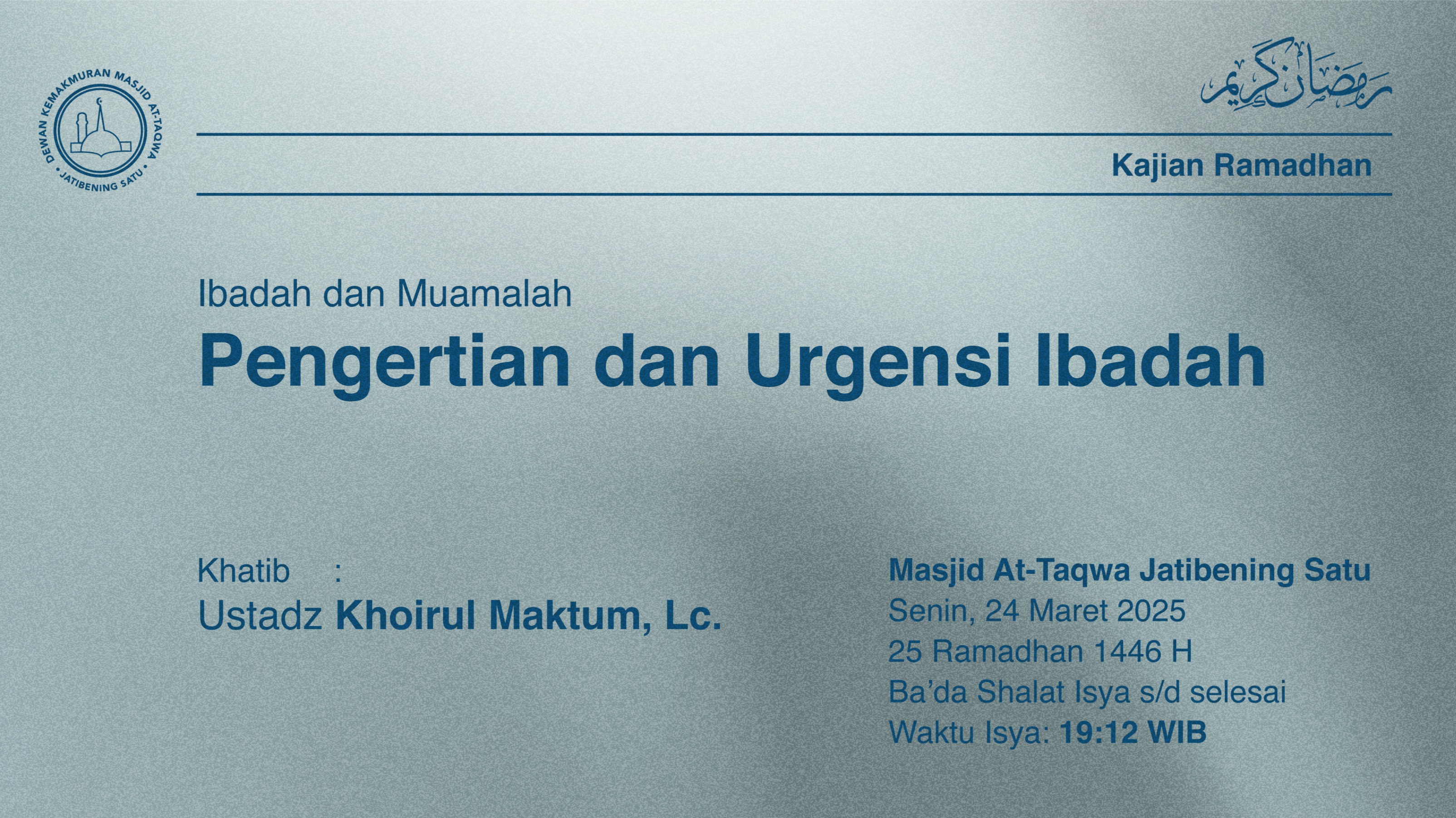 Shalat Isya dan Tarawih Berjama’ah Senin, 24 Maret 2025 / 25 Ramadhan 1446 H