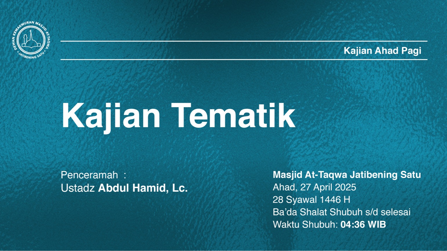 Kajian Rutin Ahad Pagi  Ahad, 27 April 2025 / 28 Syawal 1446 H