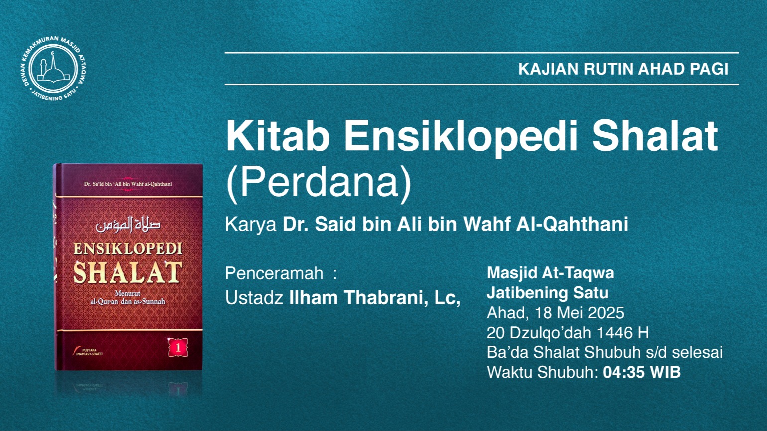 Kajian Rutin Ahad Pagi Ahad, 18 Mei 2025 • 20 Dzulqo’dah 1446 H