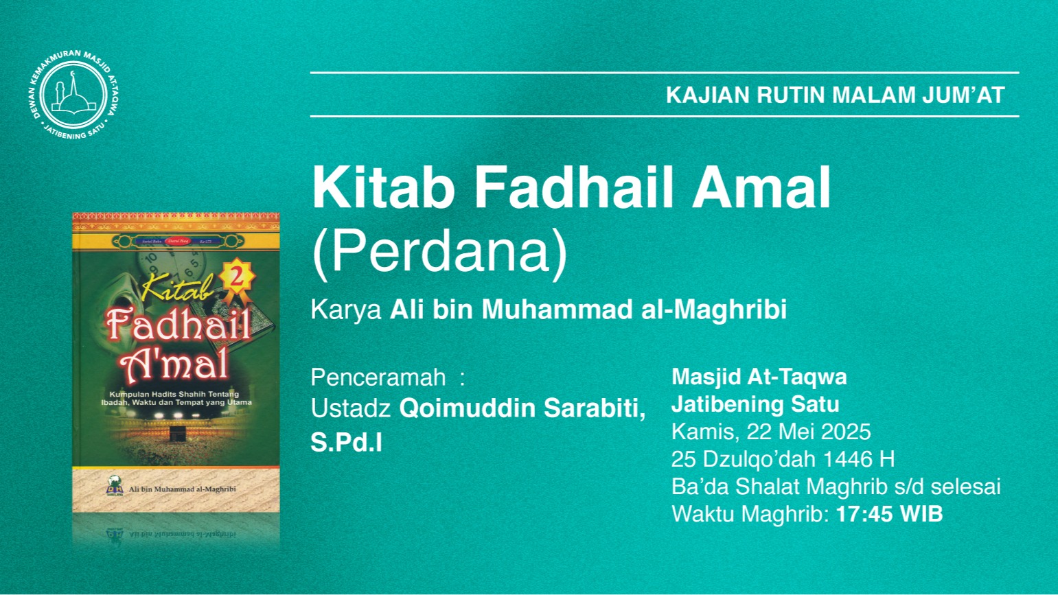  Kajian Rutin Kamis, Malam Jum’at Kamis, 22 Mei 2025 • 25 Dzulqo’dah 1446 H