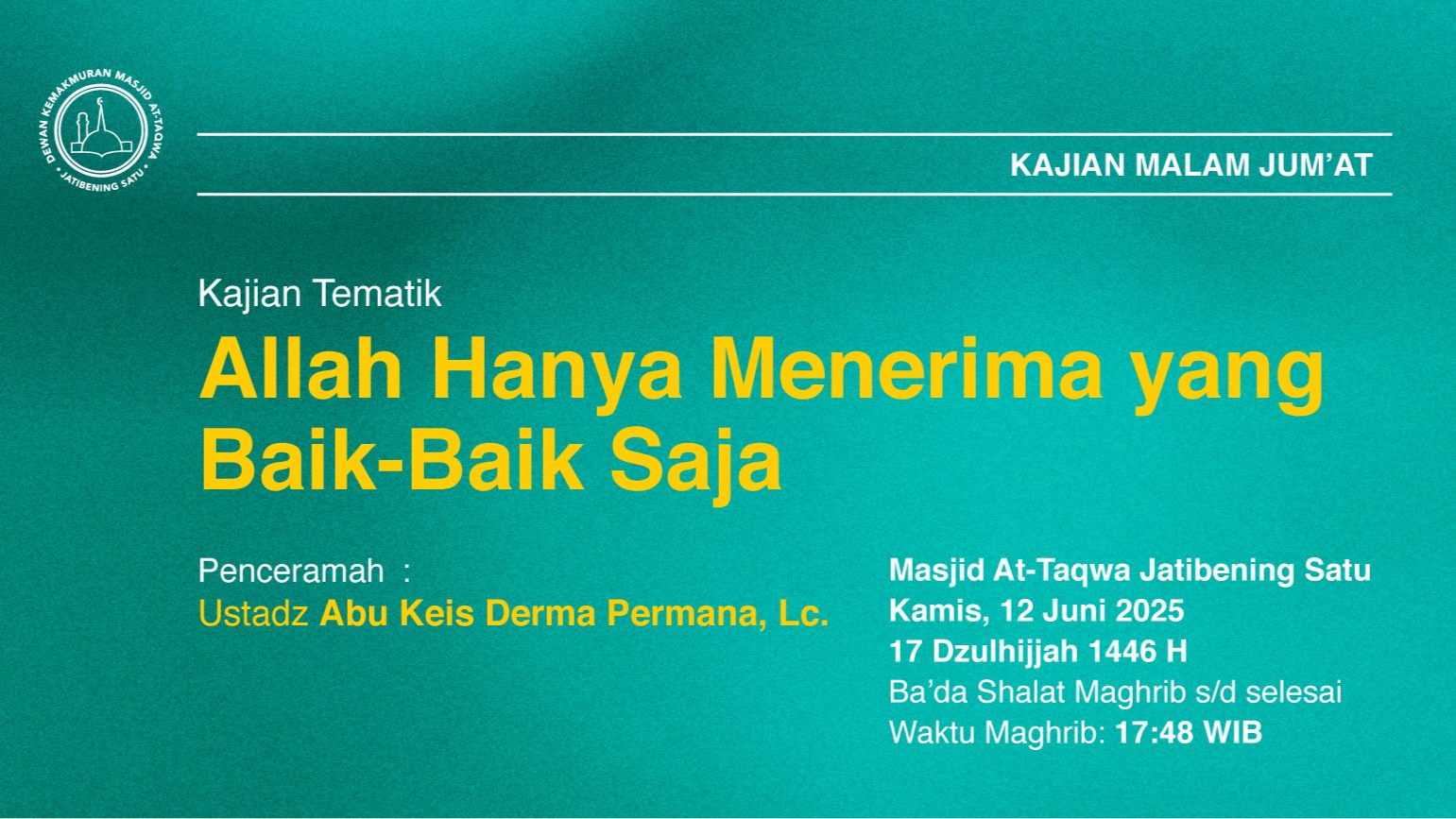 Kajian Rutin Kamis, Malam Jum’at, 12 Juni 2025 • 17 Dzulhijjah 1446 H