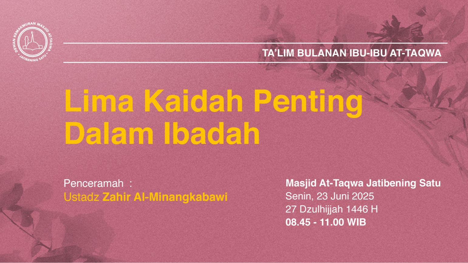 Kajian Rutin Ta’lim Bulanan Ibu-Ibu At-Taqwa, Senin, 23 Juni 2025 • 27 Dzulhijjah 1446 H