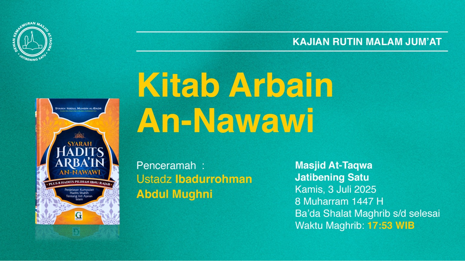 Hadirilah Kajian Rutin Malam Jum’at, Pekan Pertama. Kamis, 3 Juli 2025 • 8 Muharram 1447 H