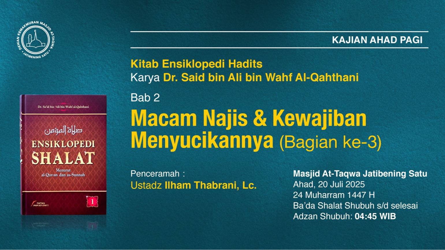  Hadirilah Kajian Rutin Ahad Pagi, Pekan Ketiga. 20 Juni 2025 • 24 Dzulhijjah 1446 H