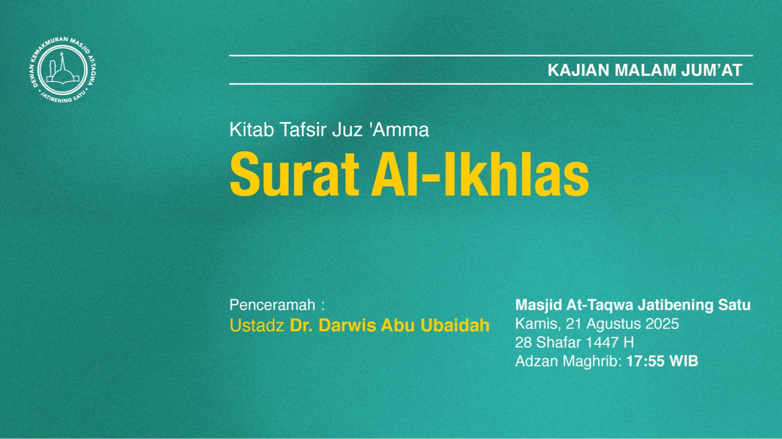 Kajian Rutin Malam Jumat Pekan Ketiga. Kamis, 21 Agustus 2025 • 28 Shafar 1447 H