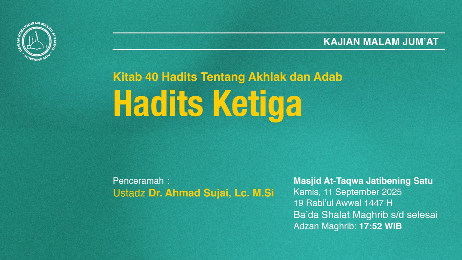 Kajian Rutin Malam Jumat Pekan Kedua. Kamis, 11 September 2025 • 19 Rabi'ul Awwal 1447 H