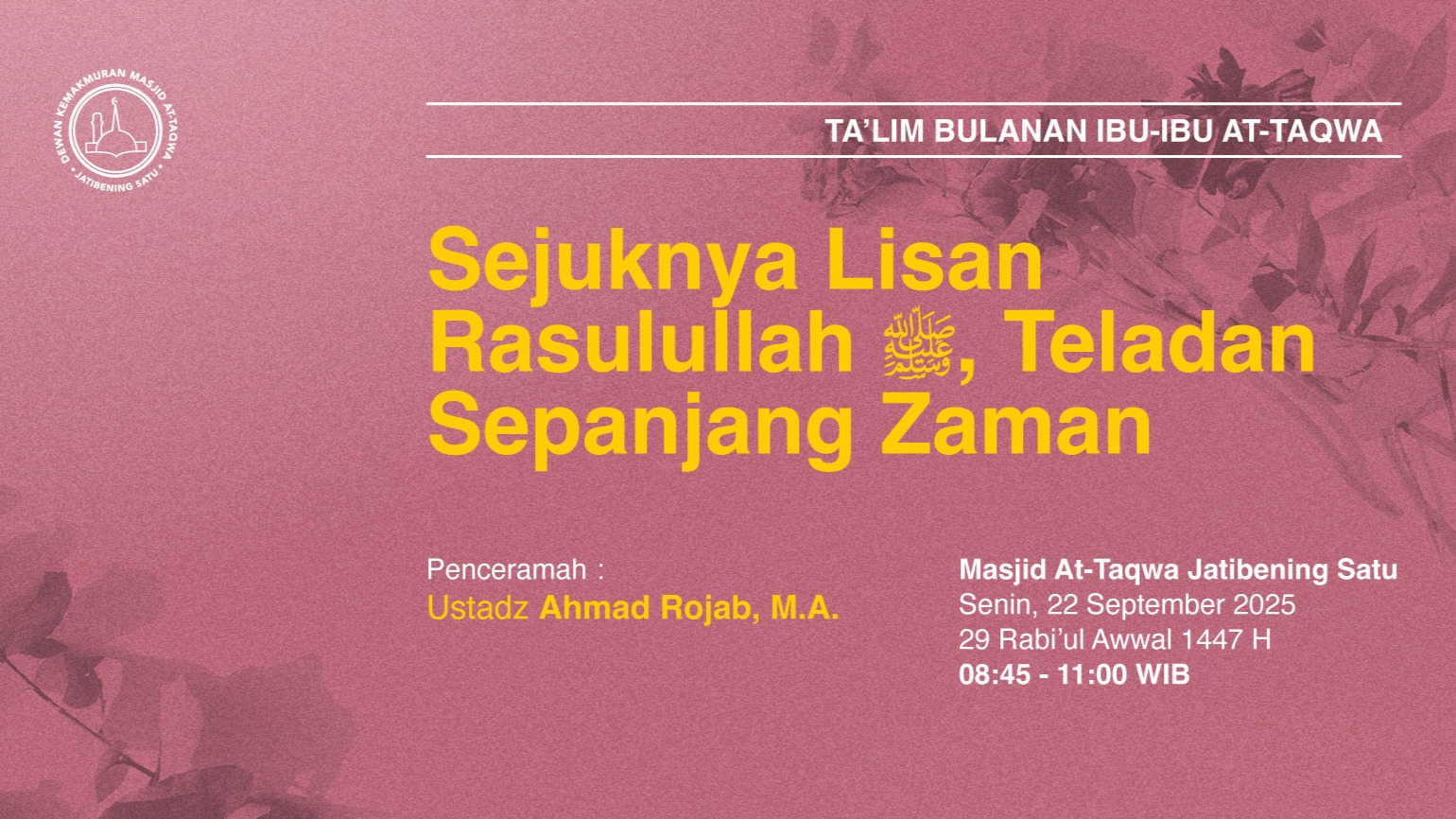 Ta’lim Bulanan Ibu-Ibu At-Taqwa, Senin, 22 September 2025 • 29 Rabi'ul Awwal 1447 H