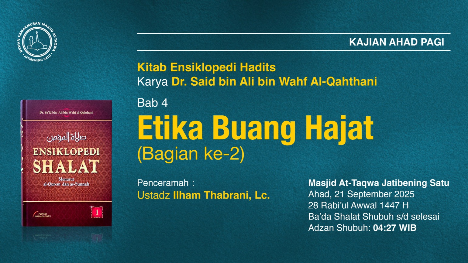 Kajian Rutin Ahad Pagi Pekan Ketiga, Ahad, 21 September 2025 • 28 Rabi'ul Awwal 1447 H