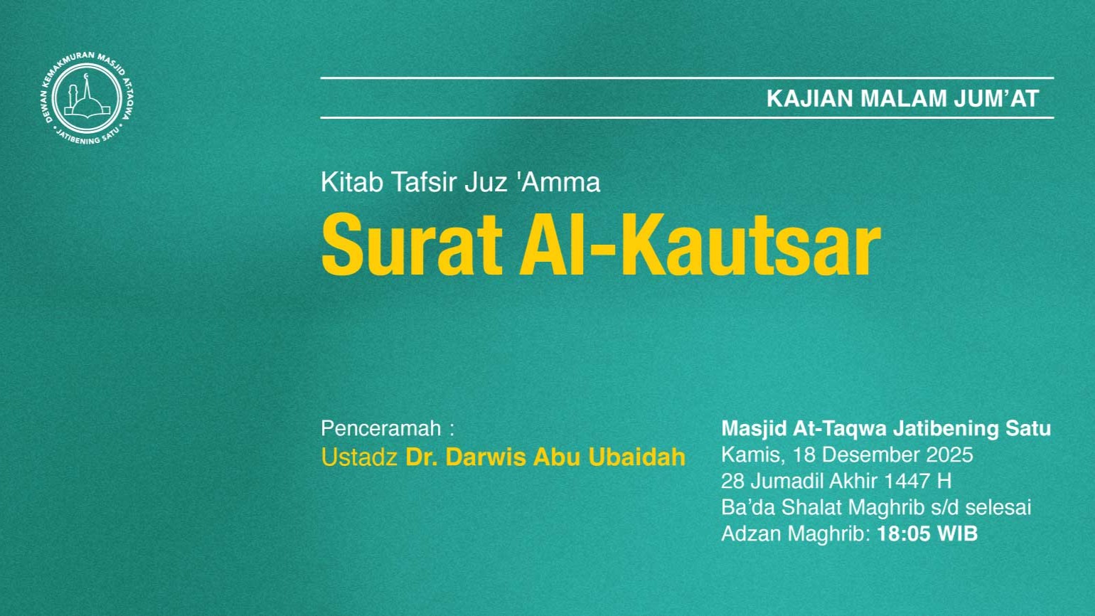 Kajian Rutin Malam Jum’at Pekan Ketiga, 18 Desember 2025 • 28 Jumadil Akhir 1447 H
