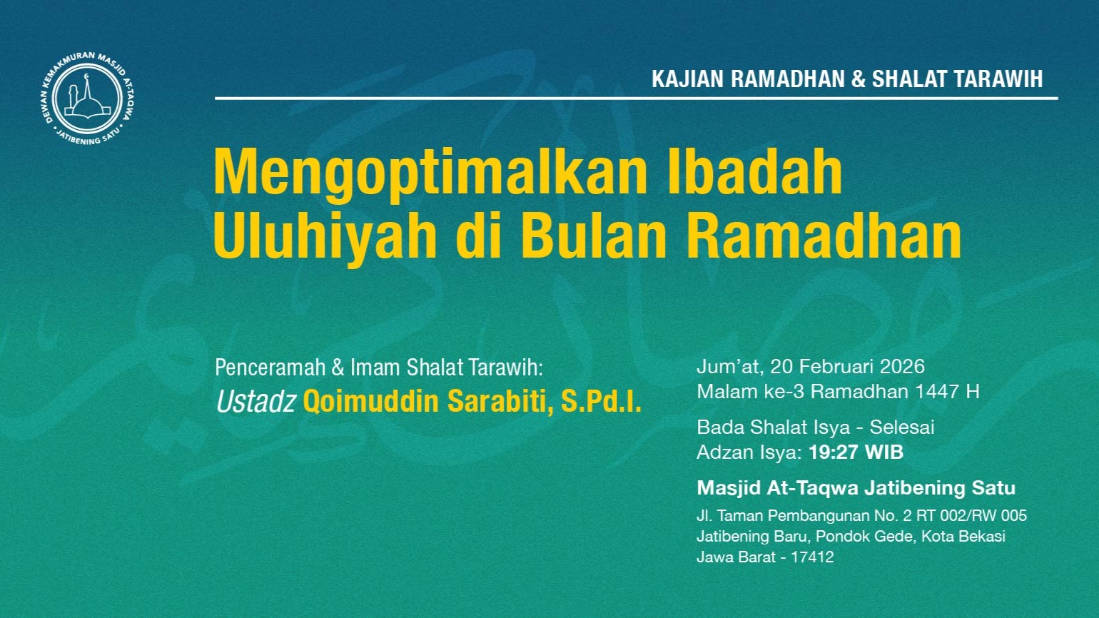 Kajian Ramadhan & Shalat Tarawih Berjama'ah. Jum'at, 20 Februari 2026 • Malam ke-3 Ramadhan 1447 H