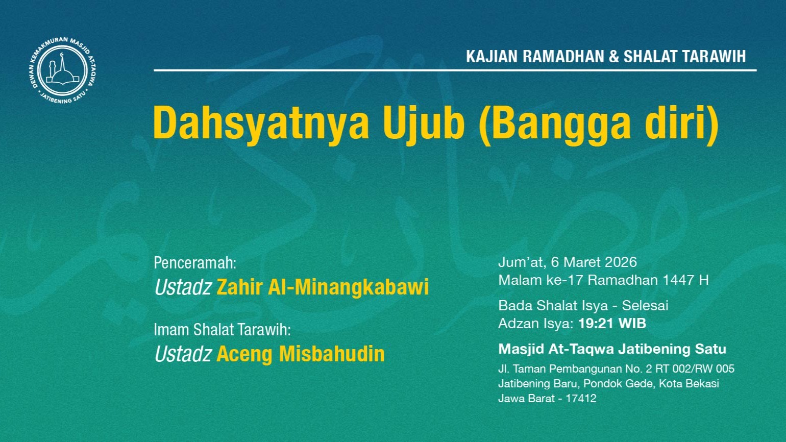 Kajian Ramadhan & Shalat Tarawih Berjama'ah. Jum'at, 6 Maret 2026 • Malam ke-17 Ramadhan 1447 H