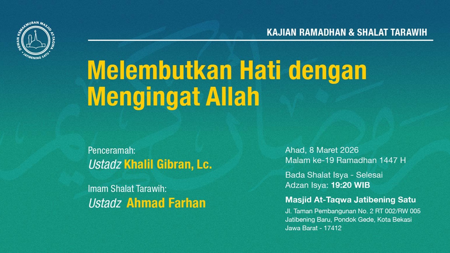 Kajian Ramadhan & Shalat Tarawih Berjama'ah. Ahad, 8 Maret 2026 • Malam ke-19 Ramadhan 1447 H