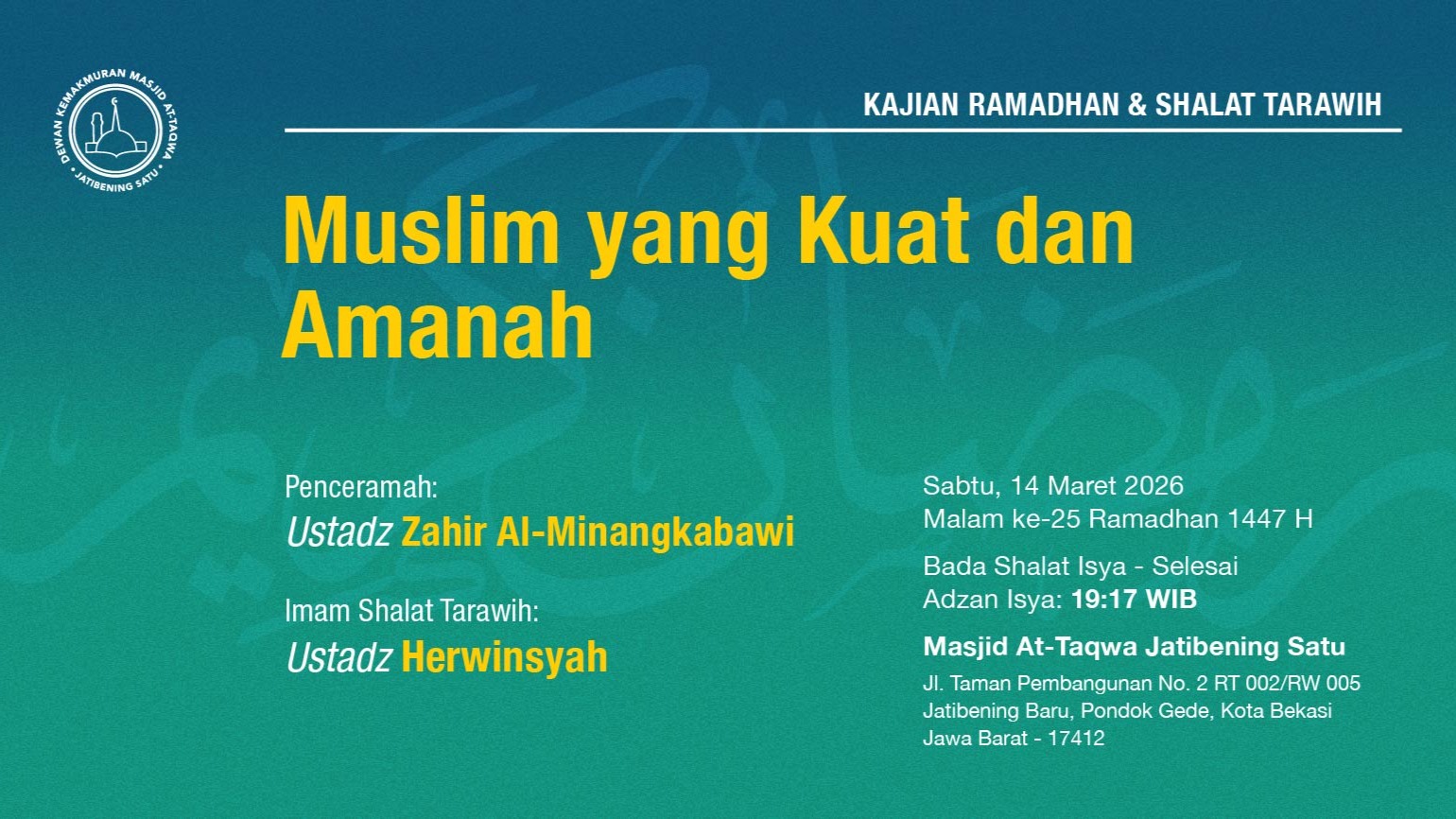 Kajian Ramadhan & Shalat Tarawih Berjama'ah. Sabtu, 14 Maret 2026 • Malam ke-25 Ramadhan 1447 H