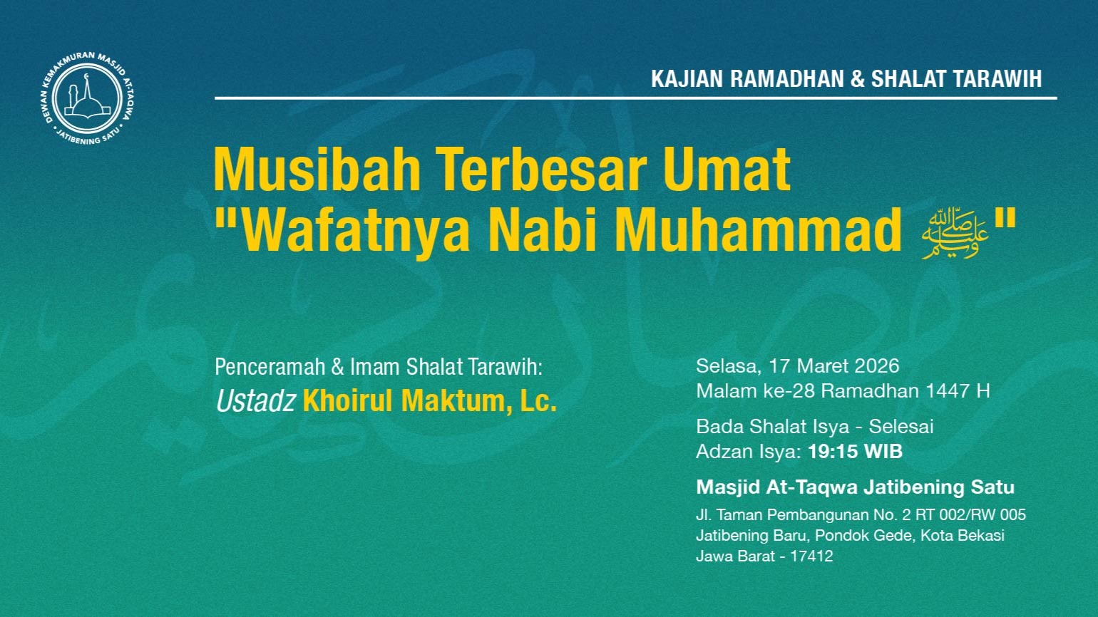 Kajian Ramadhan & Shalat Tarawih Berjama'ah. Selasa, 17 Maret 2026 • Malam ke-28 Ramadhan 1447 H