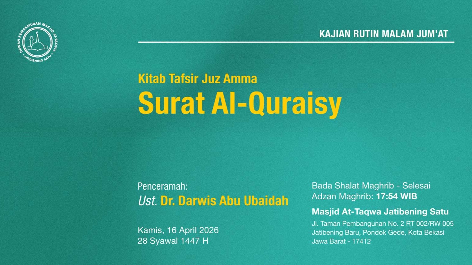 HADIRILAH KAJIAN RUTIN MALAM JUM’AT, PEKAN KETIGA. 16 APRIL 2026 • 28 SYAWAL 1447 H