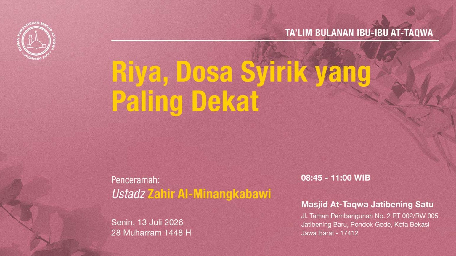 Ta’lim Bulanan Ibu-Ibu At-Taqwa. Senin, 13 Juli 2026 • 28 Muharram 1448 H